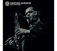 Gordon, Dexter - Walk the Blues