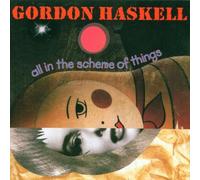 Gordon Haskell - All in The Scheme of Things [Import]