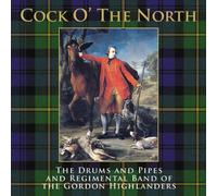 Gordon Highlanders Band - Cock O' The North [Import]