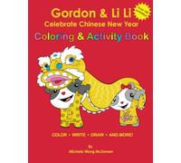 Gordon & Li Li: Celebrate Chinese New Year Coloring & Activity Book