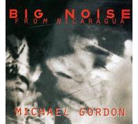 Gordon, M. - Big Noise from Nicaragua