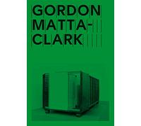 Gordon Matta-Clark: Open house