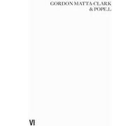 Gordon MattaClark Pope L. Impossible Failures by Pope.L. Pope.L. (Auteur)