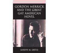 Gordon Merrick and the Great Gay American Novel
