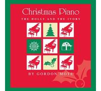 Gordon Mote - Christmas Piano: The Holly and the Ivory