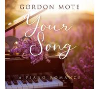 Green Hill – Your Song: A Piano Romance