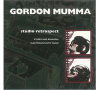 Gordon Mumma - Studio Retrospect
