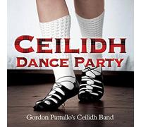 Gordon Pattullo's Ceilidh Band - Gordon Pattullo-Ceilidh Dance Party [Import]