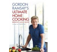 Gordon Ramsay Gordon Ramsay's Ultimate Home Cooking (Relié)