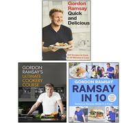 Gordon Ramsay Quick & Delicious, Ramsay in 10, Ultimate Cookery Course 3 Books Collection Set