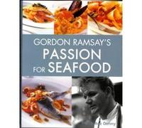 Gordon Ramsay's Passion for Seafood Gordon Ramsay With Roz Denny (Auteur)