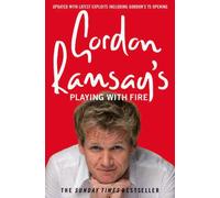 Gordon Ramsay's Playing with Fire Ramsay, Gordon (Auteur)