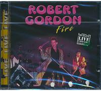 Gordon, Robert - Fire Live