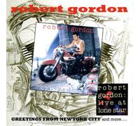 Gordon, Robert - Greetings from New York City & More