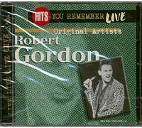 Gordon, Robert - Hits You Remember: Live
