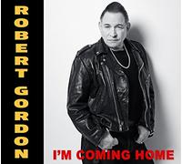 Gordon, Robert - I'm Coming Home [Import]
