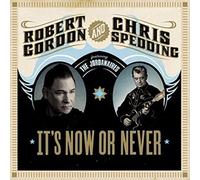 Gordon, Robert - It's Now Or Never [Import]