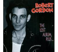 Gordon, Robert - Lost Album Plus