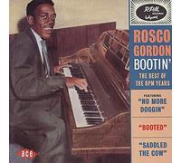 Rosco Gordon – Bootin' : The Best Of The Rpm Years – Import – Ace