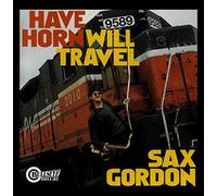 Gordon, Sax - Have Horn Will Travel