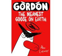 Gordon the Meanest Goose on Earth – Oxford University Press