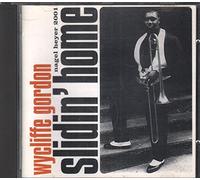 Gordon, Wycliffe - Slidin' Home