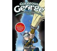 Gorgeous George And The Unidentified Unsinkable Underpants Part 2