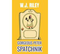 Gorgeous Peter Spatchnik: A dry, warm British comic novel about ageing, fame, family, public service, bad television and finding unexpected value when the applause has faded.