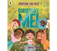Gorgeously Me!: The uplifting picture book celebration of self-confidence and being yourself from the Emmy award-winning star of Queer Eye Jonathan Van Ness