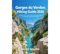 GORGES DU VERDON HIKING GUIDE 2026: Ultimate Trails, Scenic Views & Adventure Tips for Solo Hikers and Nature Lovers