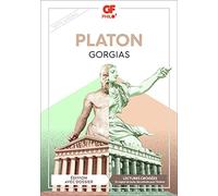 Platon – Gorgias – Traduction : Monique Canto-Sperber – Flammarion