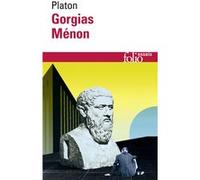 Gorgias ou De la rhétorique - Ménon ou De la vertu Platon (Auteur), Jacques Brunschwig (Préface), Léon Robin (Traduction)