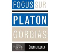 Gorgias, Platon - Etienne Helmer - Ellipses - broché - Essai