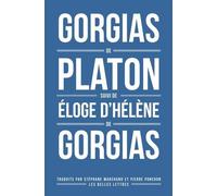 Gorgias - Suivi De L'eloge D'hélène