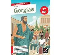 Gorgias – Suivi d'un parcours « Les pouvoirs de la parole » (programme HLP 1re) – Hatier
