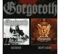 Gorgoroth - Destroyer/Incipit Satan