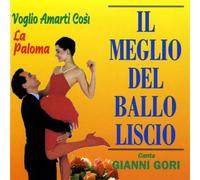 Gori Gianni – Il Meglio Del Ballo Liscio – Ieri Oggi – Import (Oggi)