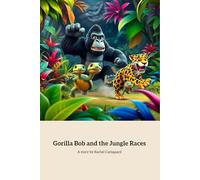 Gorilla Bob and the Jungle Races