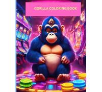 Gorilla Coloring Adventures A Fun and Creative Coloring Book for All Ages: Unleash Your Imagination with Intricate Gorilla Designs and Relaxing Coloring Pages