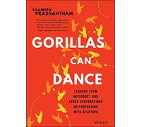 Gorillas Can Dance: Lessons from Microsoft and Other Corporations on Partnering with Startups