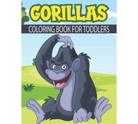 Gorillas Coloring Book For Kids: Large Gorilla Coloring Book