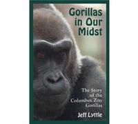 Gorillas in Our Midst by Jeff Lyttle Jeff Lyttle (Auteur)