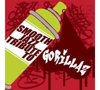 Smooth Jazz Tribute to Gorillaz [Import allemand]