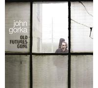 Gorka, John - Old Future's Gone
