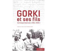 Gorki et ses fils - Correspondances (1901-1934) - Maxime Gorki - Des Syrtes Eds - broché - Roman