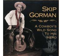 Gorman, Skip - Cowboy's Wild Song [Import]