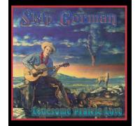 Gorman, Skip - Lonesome Prairie Love [Import]