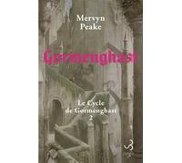 Gormenghast Le Cycle de Gormenghast - Mervyn Peake - Bourgois - broché - Roman