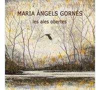 Gornes, Maria Angels - Les Ales Obertes