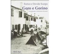 Goro e Gorino: Storie, immagini e testimonianze del passato